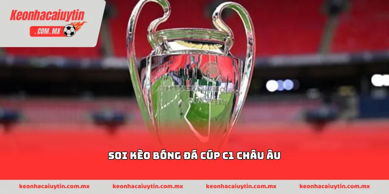 soi kèo bóng đá Cúp C1 châu Âu